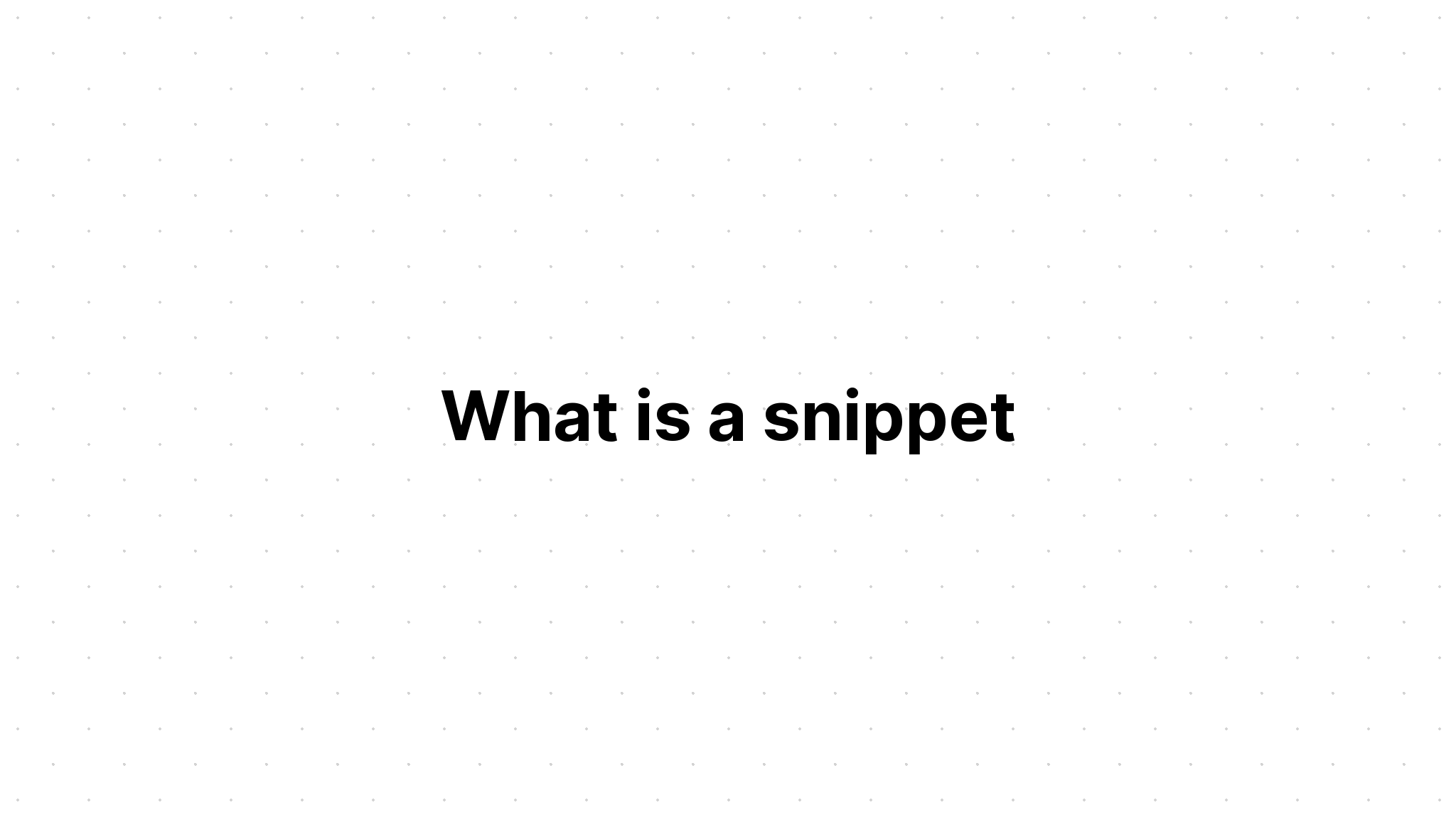 what-is-a-snippet